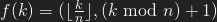 f(k)=(\lfloor \frac {k}{n}\rfloor, (k\text{ mod } n)+1)