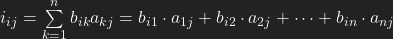i_{ij}=\sum\limits_{k=1}^{n} b_{ik}a_{kj}=b_{i1}\cdot a_{1j}+b_{i2}\cdot a_{2j}+\dots+b_{in}\cdot a_{nj}